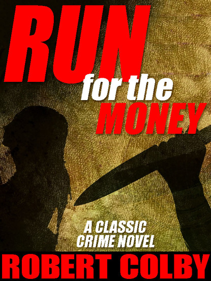 Robert Colby — Run for the Money