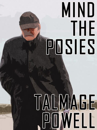 Talmage Powell — Mind the Posies