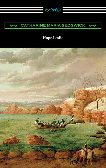 Catharine Maria Sedgwick — Hope Leslie