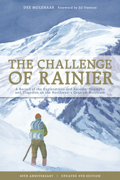 Dee Molenaar - The Challenge of Rainier, 40th Anniversary