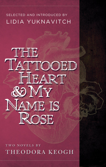 

The Tattooed Heart & My Name is Rose