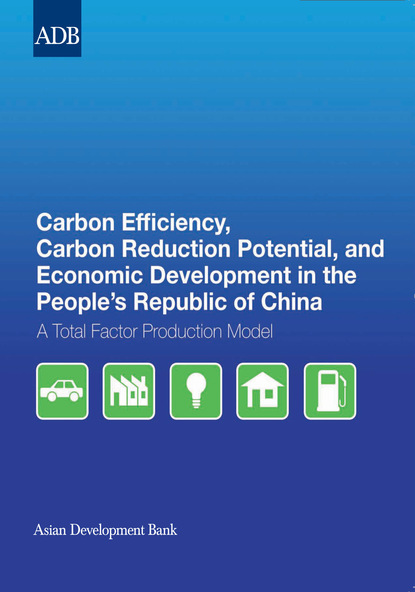 Hongliang Yang - Carbon Efficiency, Carbon Reduction Potential, and Economic Development in the People's Republic of China