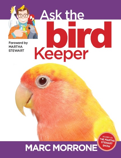 Marc Morrone - Marc Morrone's Ask the Bird Keeper