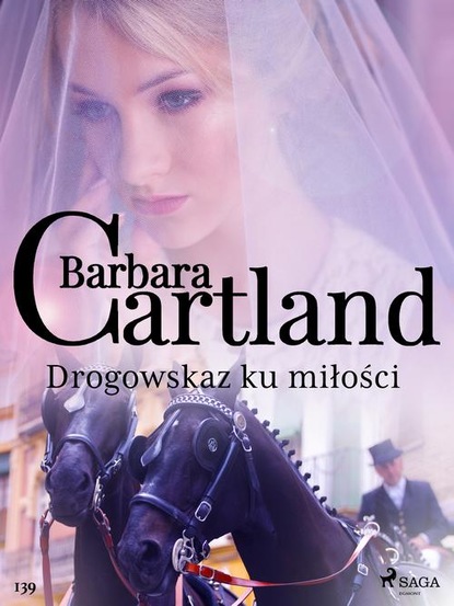 

Drogowskaz ku miłości - Ponadczasowe historie miłosne Barbary Cartland