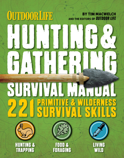 

Outdoor Life: Hunting & Gathering Survival Manual