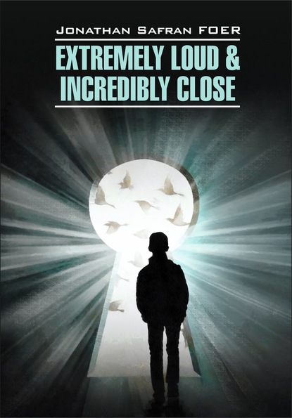 Extremely loud & Incredibly close /     .      
