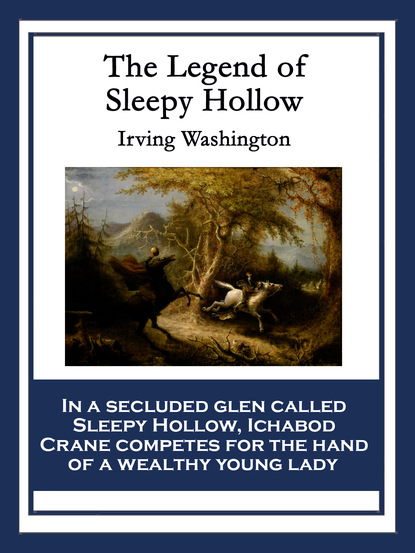 Irving Adams Washington - The Legend of Sleepy Hollow