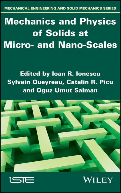 Группа авторов - Mechanics and Physics of Solids at Micro- and Nano-Scales
