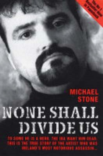 Michael Stone — None Shall Divide Us