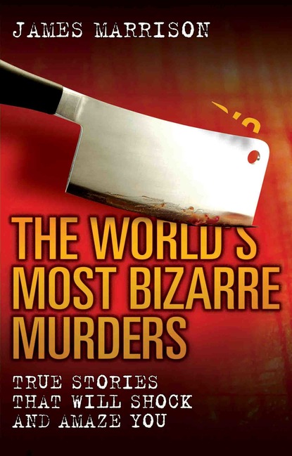 James Marrison — The World's Most Bizarre Murders