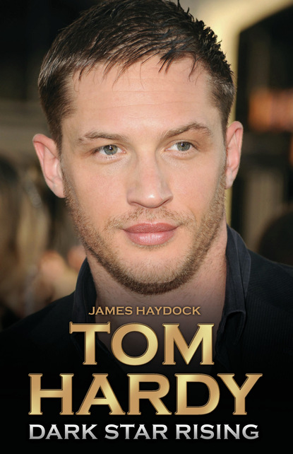 James Haydock — Tom Hardy - Dark Star Rising