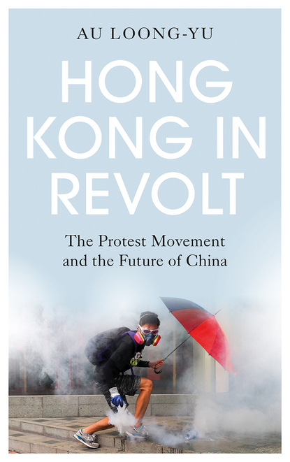 Au Loong-Yu - Hong Kong in Revolt