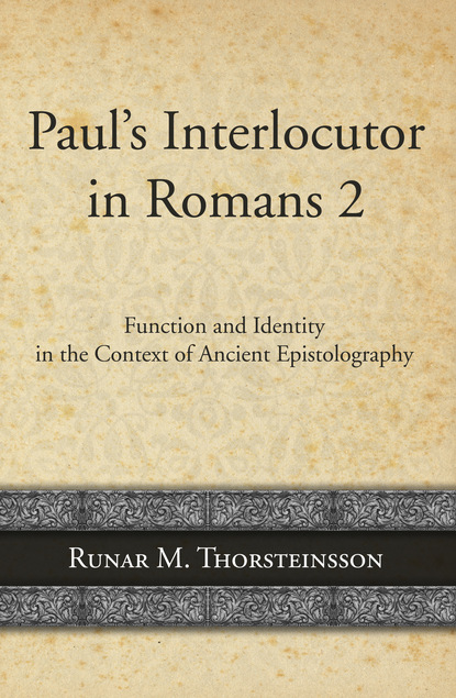 Runar Thorsteinsson — Paul’s Interlocutor in Romans 2