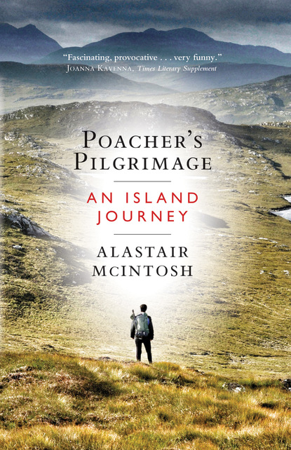 Alastair McIntosh — Poacher’s Pilgrimage