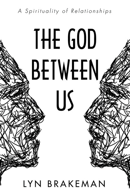 Lyn Brakeman — The God Between Us