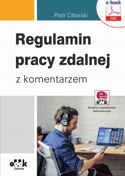 Piotr Ciborski - Regulamin pracy zdalnej z komentarzem (e-book z suplementem elektronicznym)