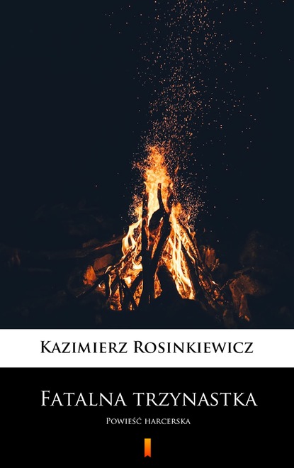 Kazimierz Rosinkiewicz — Fatalna trzynastka