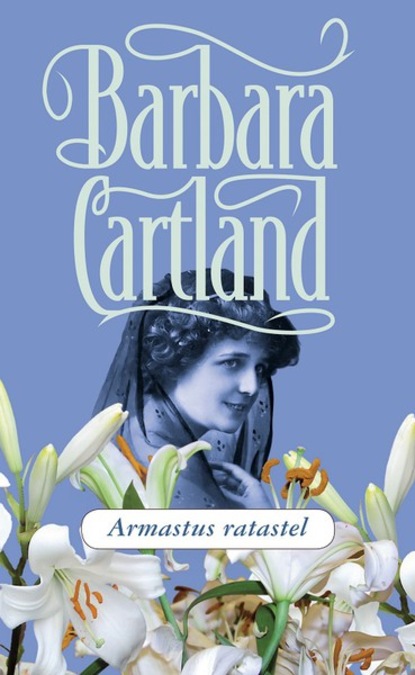 Barbara Cartland — Armastus ratastel
