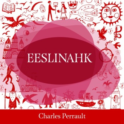 Charles Perrault - Eeslinahk