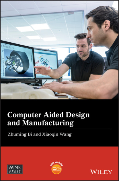Zhuming Bi - Computer Aided Design and Manufacturing