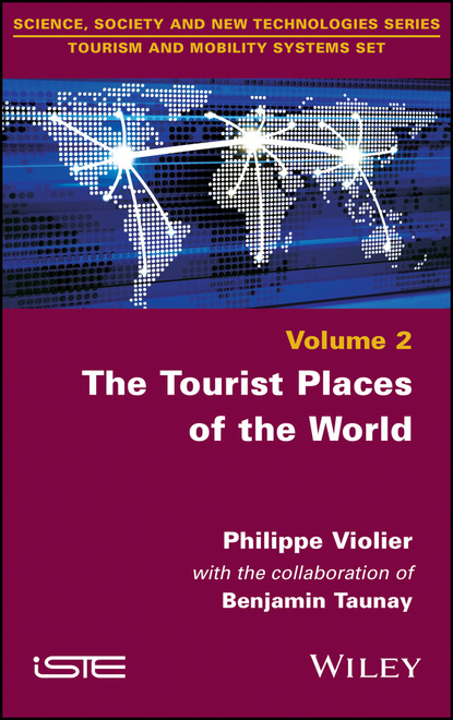 The Tourist Places of the World - Philippe Violier