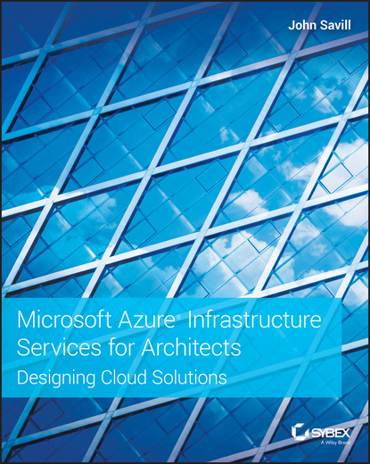 John Savill - Microsoft Azure Infrastructure Services for Architects