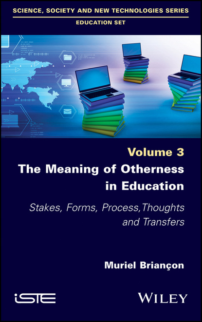 The Meaning of Otherness in Education (Muriel Briançon). 
