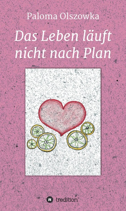 

Das Leben läuft nicht nach Plan