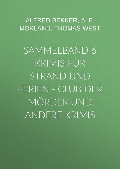 

Sammelband 6 Krimis für Strand und Ferien - Club der Mörder und andere Krimis