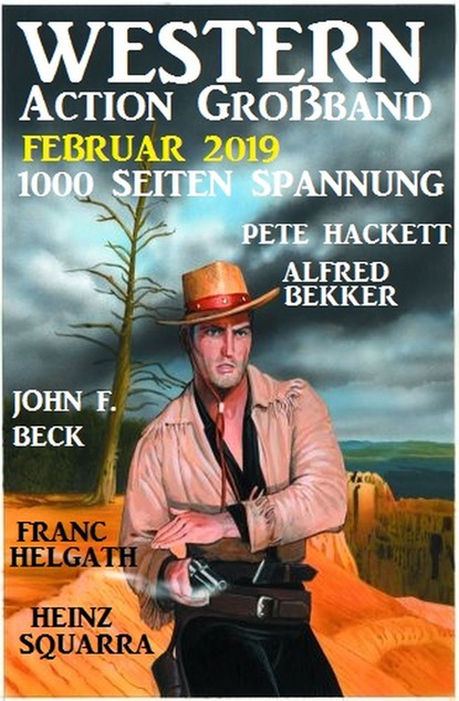 Western Action Großband Februar 2019 - 1000 Seiten Spannung