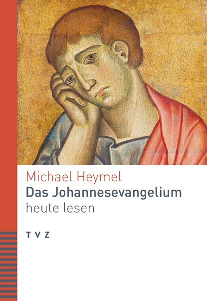 

Das Johannesevangelium heute lesen