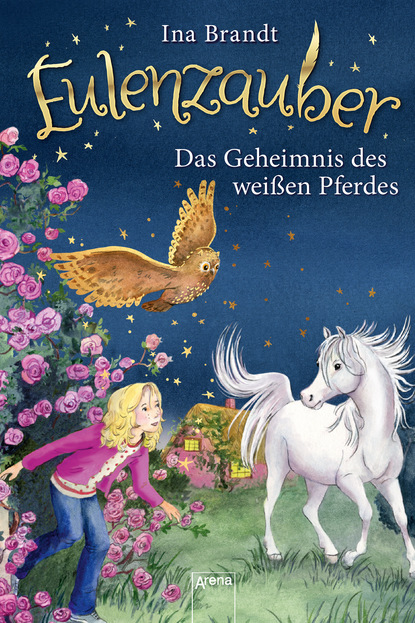 

Eulenzauber (13). Das Geheimnis des weißen Pferdes