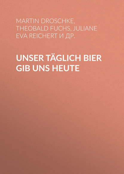 

Unser täglich Bier gib uns heute