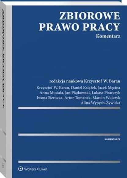 Jacek Męcina - Zbiorowe prawo pracy. Komentarz