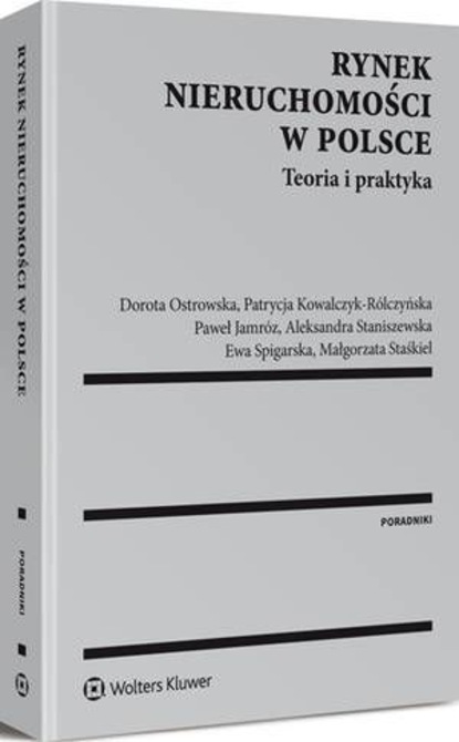 Dorota Ostrowska - Rynek nieruchomości w Polsce. Teoria i praktyka