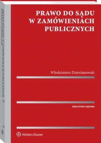 Włodzimierz Dzierżanowski - Prawo do sądu w zamówieniach publicznych