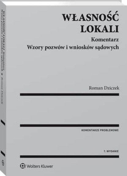 Własność lokali. Komentarz. Wzory pozwów i wniosków sądowych