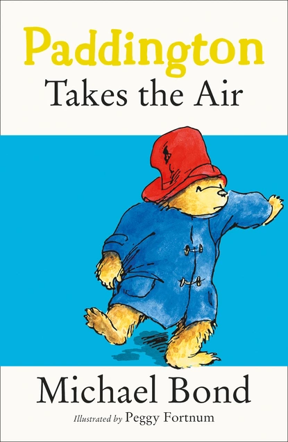 Обложка книги Paddington Takes the Air, Michael Bond