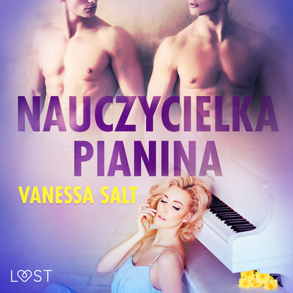 Vanessa Salt - Nauczycielka pianina - opowiadanie erotyczne