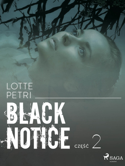 Lotte Petri - Black notice: część 2