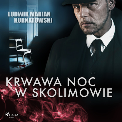 Ludwik Marian Kurnatowski — Krwawa noc w Skolimowie