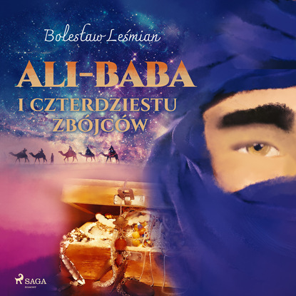 Bolesław Leśmian - Ali-baba i czterdziestu zbójców