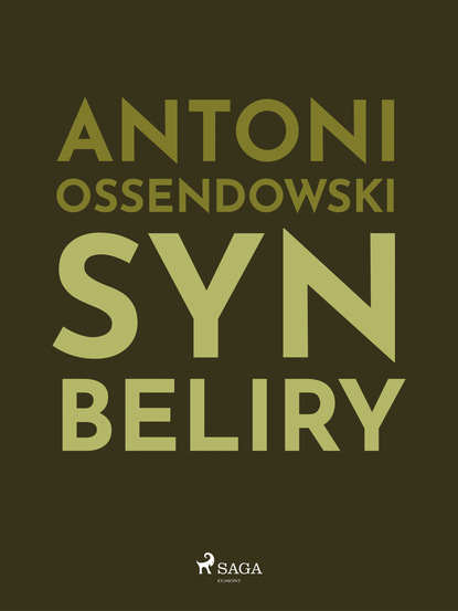 Antoni Ossendowski — Syn Beliry