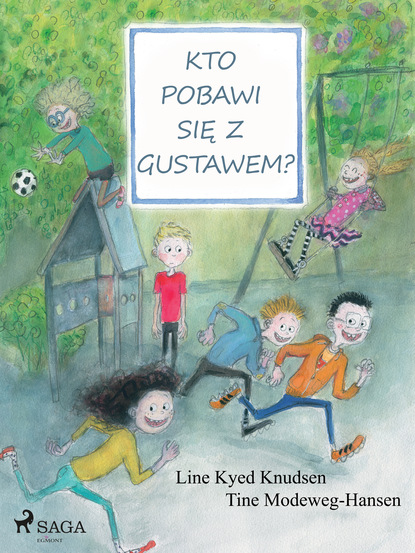 Line Kyed Knudsen - Kto pobawi się z Gustawem?