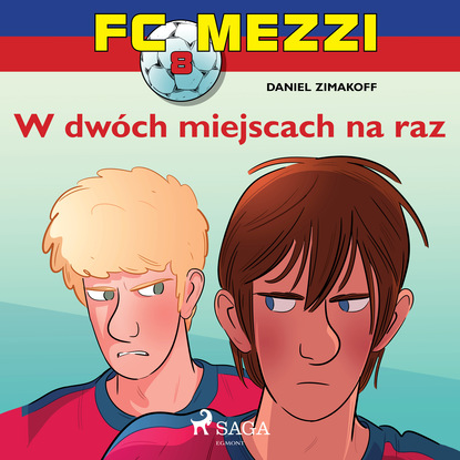 Daniel Zimakoff - FC Mezzi 8 - W dwóch miejscach na raz