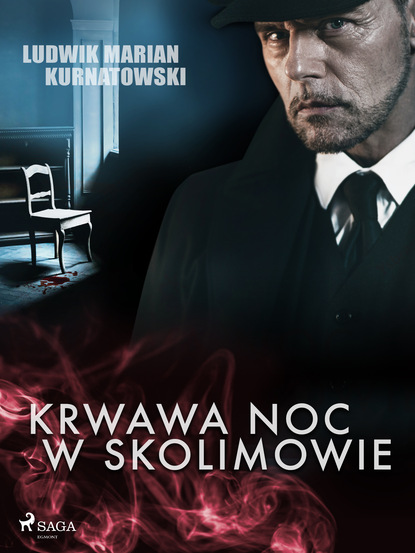 Ludwik Marian Kurnatowski - Krwawa noc w Skolimowie