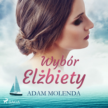 Adam Molenda - Wybór Elżbiety