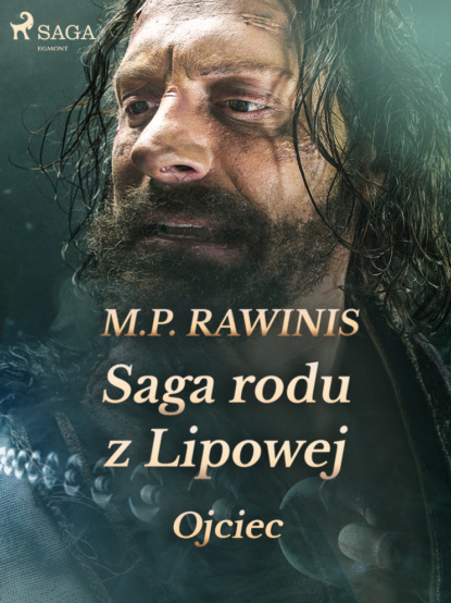 Marian Piotr Rawinis - Saga rodu z Lipowej 6: Ojciec
