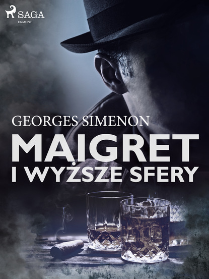 Georges  Simenon - Maigret i wyższe sfery