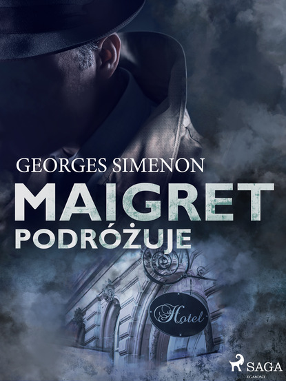 Georges  Simenon - Maigret podróżuje
